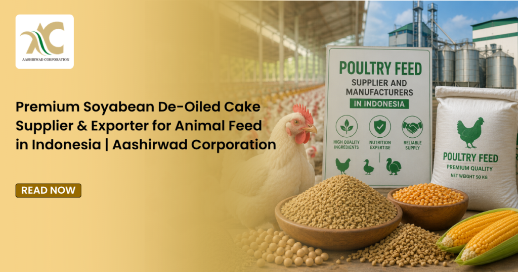 Premium Soyabean De-Oiled Cake Supplier & Exporter for Animal Feed in Indonesia | Aashirwad Corporation