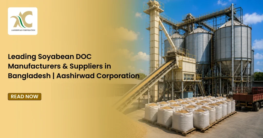 Leading Soyabean DOC Manufacturers & Suppliers in Bangladesh | Aashirwad Corporation