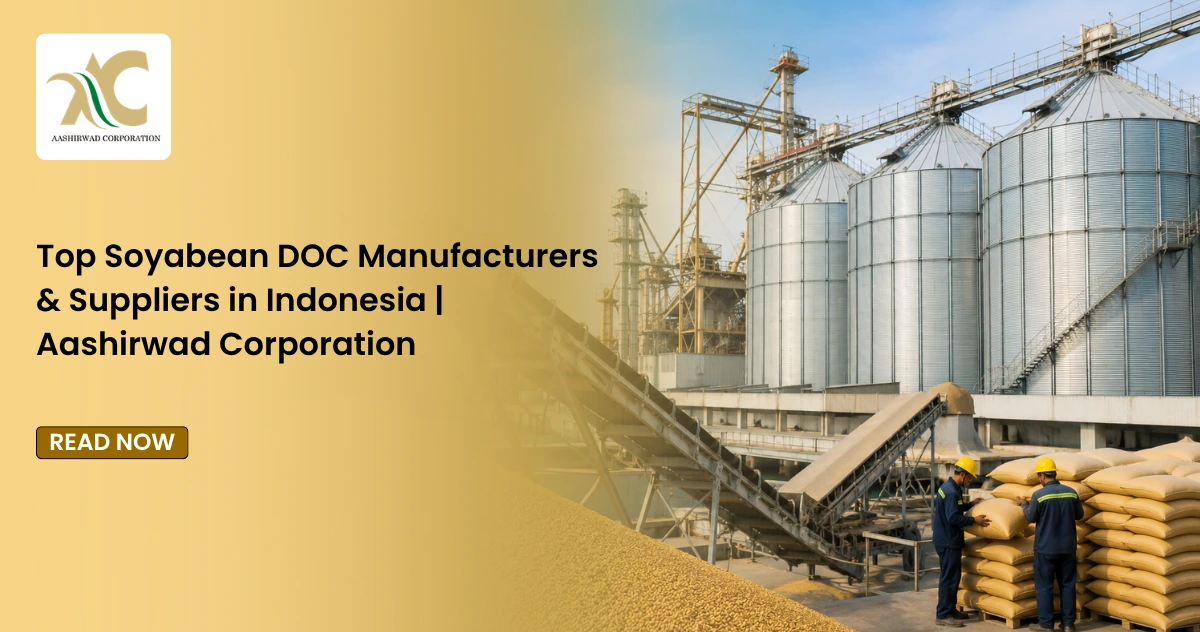 Top Soyabean DOC Manufacturers & Suppliers in Indonesia Aashirwad Corporation